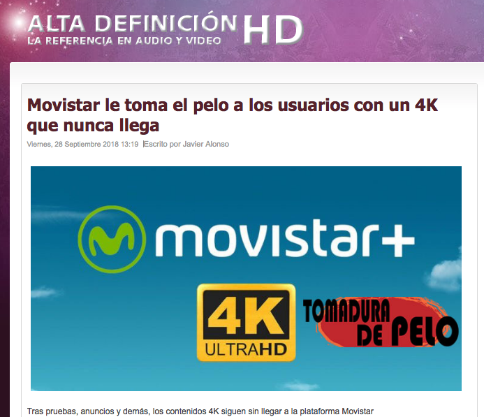 Screenshot_2018-09-29 Movistar le toma el pelo a los usuarios con un 4K que nunca llega.png