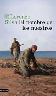 Lorenzo Silva - El nombre de los nuestros.jpg