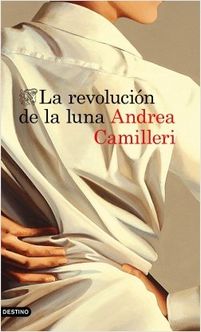 la-revolucion-de-la-luna_andrea-camilleri Nubico.jpg