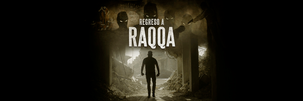 Regreso-a-Raqqa.png Regreso-a-Raqqa.png